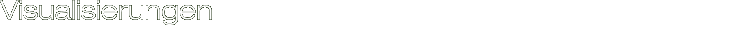 Visualisierungen